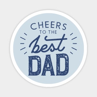 Cheers to Best Dad Magnet